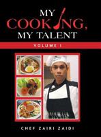 My Cooking, My Talent: Volume I 1796030694 Book Cover