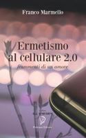 Ermetismo al cellulare 2.0: Frammenti di un amore 1793275076 Book Cover