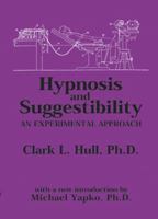 Hypnosis and Suggestibility: An Experimental Approach 1899836934 Book Cover