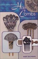 Collector's Guide to Hair Combs: Identification and Values (Collector's Guide to) 1574320483 Book Cover