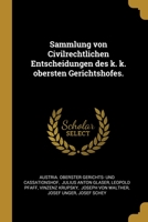 Sammlung von civilrechtlichen Entscheidungen des k. k. obersten Gerichtshofes. 1010563149 Book Cover