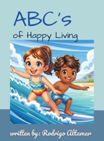 ABCs of Happy Living 1964542057 Book Cover