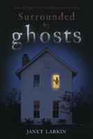 Surrounded by Ghosts: Tales of Pogey Point and Places from my Past 0738735981 Book Cover