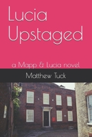 Lucia Upstaged: a Mapp & Lucia novel B08T5FN2L4 Book Cover