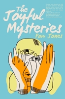 The Joyful Mysteries 194191876X Book Cover