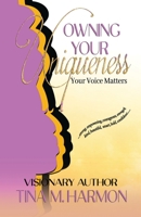 Owning Your Uniqueness - Your Voice Matters 1735533645 Book Cover