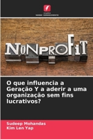 O que influencia a Geração Y a aderir a uma organização sem fins lucrativos? (Portuguese Edition) 6208754976 Book Cover