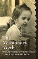 The Missionary Myth 0741456303 Book Cover
