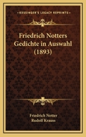Friedrich Notters Gedichte in Auswahl (1893) 1168380014 Book Cover