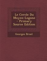 Le Cercle Du Moyen-Logone 1287995128 Book Cover