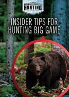 Insider Tips for Hunting Big Game 1508181772 Book Cover