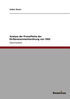 Analyse der Preiseffekte der EU-Bananenmarktordnung von 1993 3867462135 Book Cover