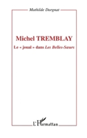 Michel Tremblay: Le " joual " dans Les Belles-Soeurs (Critiques Littéraires) (French Edition) 2747520722 Book Cover