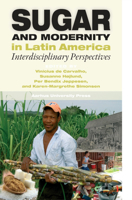 Sugar and Modernity: Interdisciplinary Perspectives 8771241108 Book Cover
