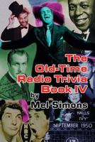 The Old-Time Radio Trivia Book IV 1593939620 Book Cover
