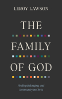 The Family of God: Finding Belonging and Community in Christ 1964817080 Book Cover