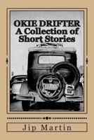 Okie Drifter a Collection of Short Stories 1466271132 Book Cover