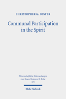 Communal Participation in the Spirit: The Corinthian Correspondence in Light of Early Jewish Mysticism in the Dead Sea Scrolls 3161599381 Book Cover