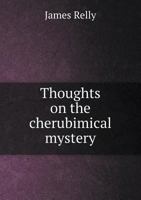 Thoughts on the Cherubimical Mystery 374119879X Book Cover