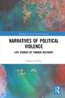 Narratives of Political Violence: Life Stories of Former Militants 0367787024 Book Cover