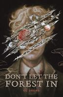 Don't Let the Forest In 1250895669 Book Cover