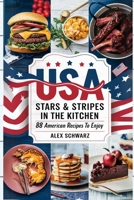 USA. Stars & Stripes in der Küche (88 Rezepte zum Genießen) (German Edition) B0DZTFPDSV Book Cover