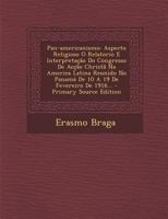 Pan-americanismo: Aspecto Religioso O Relatorio E Interpretação Do Congresso De Acção Christã Na America Latina Reunido No Panamá De 10 A 19 De Fevereiro De 1916... 101867098X Book Cover