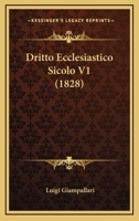 Dritto Ecclesiastico Sicolo V1 (1828) 116542777X Book Cover