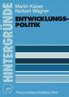 Entwicklungspolitik: Grundlagen Probleme Aufgaben 3790803499 Book Cover