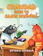Crawdad Goes to Cajun Hospital 1728362725 Book Cover