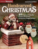 Handcarved Christmas, Updated Second Edition: 40 Beginner-Friendly Projects for Santas, Ornaments, Angels & More (Fox Chapel Publishing) Woodcarving Compilation from Woodcarving Illustrated Magazine 1497103363 Book Cover