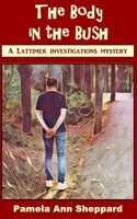 The Body in the Bush (Lattimer Investigations Mysteries) 1919297170 Book Cover