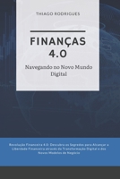 Finanças 4.0: Navegando no Novo Mundo Digital B0C6BRQY6W Book Cover