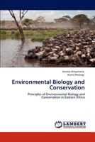 Environmental Biology and Conservation: Principles of Environmental Biology and Conservation in Eastern Africa 3848428229 Book Cover