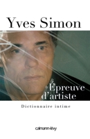 Épreuve d'artiste: Dictionnaire intime (French Edition) 2702137261 Book Cover