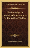 The Barnabys in America, or Adventures of the Widow Wedded 1166475409 Book Cover