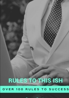 Rules To This Ish Unedited 1999108809 Book Cover