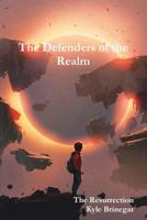 Defenders of the Realm: The Resurrection 0359713645 Book Cover