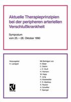 Aktuelle Therapieprinzipien Bei Der Peripheren Arteriellen Verschlusskrankheit: Symposium Vom 25. 28. Oktober 1990 3528078278 Book Cover