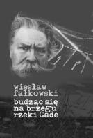 Budząc się na brzegu rzeki Gade B0BRDCTY2M Book Cover