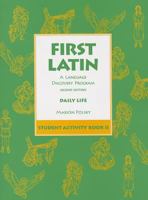 First Latin Book: A Language Discovery Program : Daily Life (First Latin) 0673215903 Book Cover
