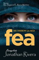 Me Dieron La Más Fea: Libro cristiano. (Spanish Edition) 1532396341 Book Cover