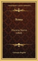Roma: Discorso Storico 1167428943 Book Cover