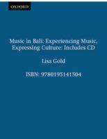 Music in Bali: Experiencing Music, Expressing Culture Includes CD 0195141504 Book Cover