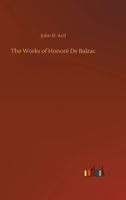 The Works of Honoré De Balzac 3752329599 Book Cover