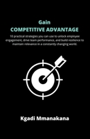 Gain Competitive Advantage B0BKTFWPLT Book Cover