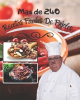 Mas de 240 Recetas Fáciles De Frijoles: puedes crear comida deliciosa con granos de una manera genial B08NVJ4GJ3 Book Cover