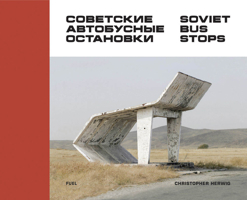 Soviet Bus Stops 099319110X Book Cover