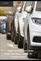 How to evaluate used cars?: The basic guide to a good deal! B0CFCY4SMM Book Cover