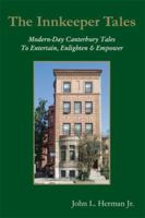 The Innkeeper Tales - Modern-Day Canterbury Tales to Entertain, Enlighten & Empower 0979020409 Book Cover